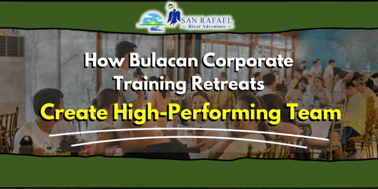 How Bulacan Corporate Training Retreats Create High-Performing Team