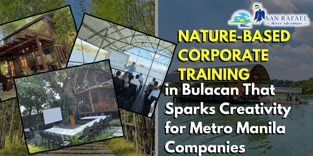 Nature-Based Corporate Training in Bulacan That Sparks Creativity for Metro Manila Companies